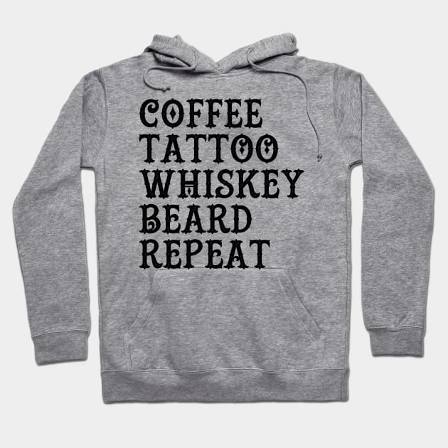 Coffee Tattoo Whiskey Beard Repeat Hoodie by Beard